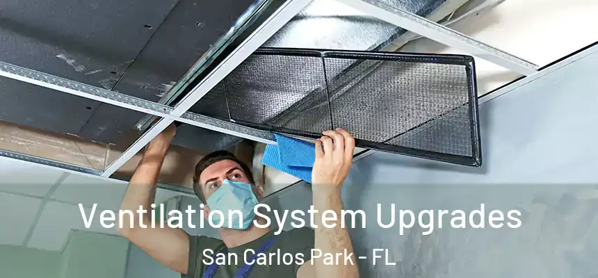 Ventilation System Upgrades San Carlos Park - FL